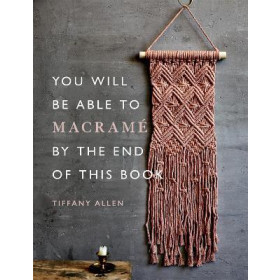 You Will Be Able to Macrame